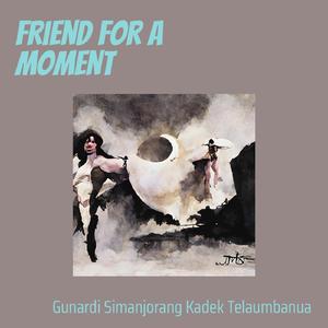 Friend for a Moment