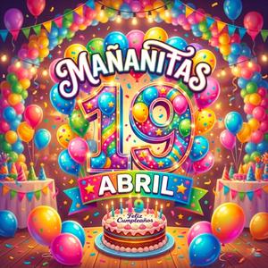 Mañanitas 19 de Abril