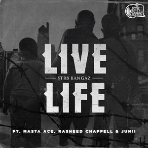 Live Life (feat. Masta Ace, Rasheed Chappell & Junii)