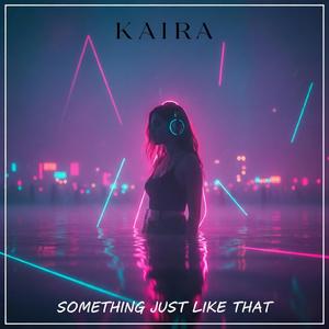 Something Just Like That