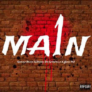 MAIN 1 (feat. Dudirt Da Gassfella & Yung Tr3)