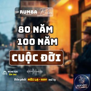 80 Năm 100 Năm Cuộc Đời