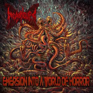 Emersion into a World of Horror