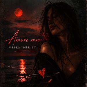 Amore mio, vetëm për ty