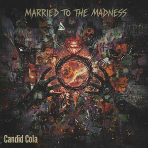 Married to the Madness