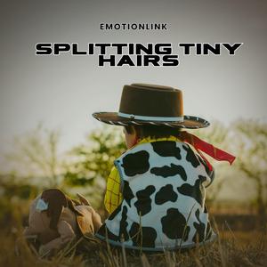 Splitting Tiny Hairs