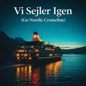 Vi Sejler Igen (Go Nordic Cruiseline)