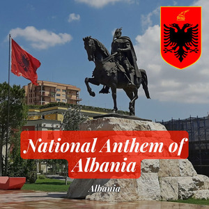 National Anthem of Albania