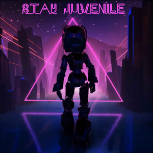 Stay Juvenile