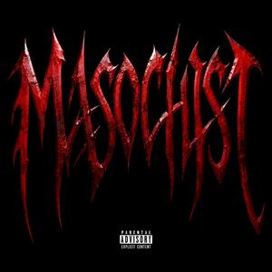 Masochist