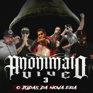 Anonimato Vive 3: O Judas da Nova Era