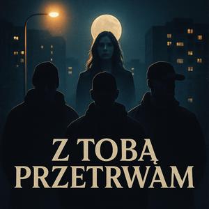 Z Tobą Przetrwam