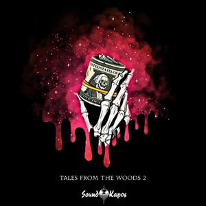 Tales From The Woods 2 (feat. Thrashmob Z, Mustafa G & 100 Kufis)