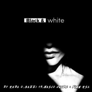 Black & white (feat. Reba G, Bazzi_19 & Nasco juize)