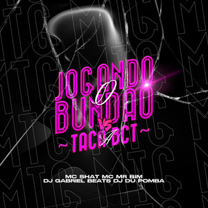 Jogando o Bundão Vs Taca a Bct