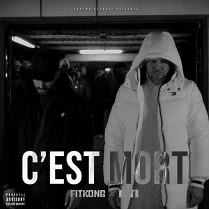 C'est mort (feat. Fitkong)