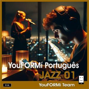 YouFORMí Português JAZZ 01