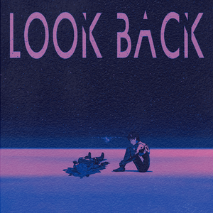 LOOK BACK