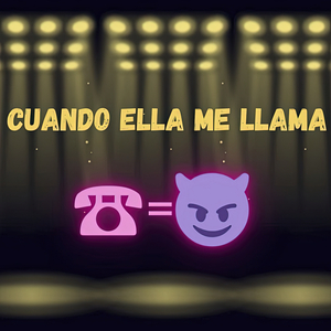 Cuando Ella Me Llama