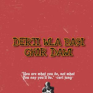 DERTI WLA BA9I GHIR DAWI (feat. AILAN)