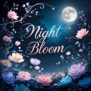 Night Bloom