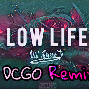 Future - Low life (DCGO Remix)