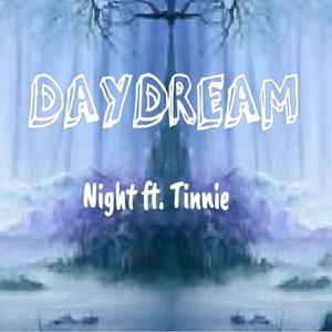 Daydream (feat. Tinnie)
