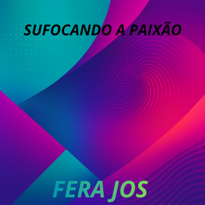 Sufocando a paixão