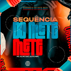 SEQUENCIA DO METE METE
