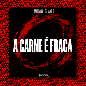 A Carne É Fraca