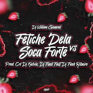 Fetiche Dela Vs Soca Forte