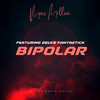 Mac Millon - Bipolar (feat. Deuce Fantastick)