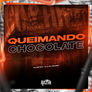Queimando Chocolate