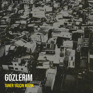 Gozlerim