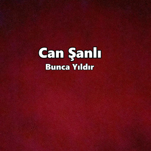 Bunca Yıldır