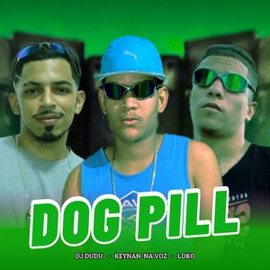 Dog Pill