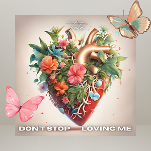 Don't Stop Loving Me