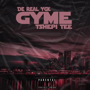 GYME (feat. Tshepi Tee)