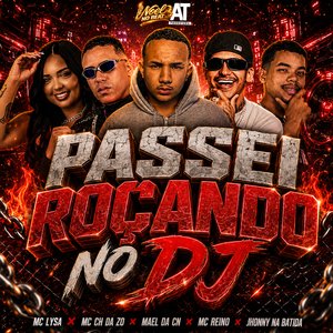 Passei Roçando no DJ