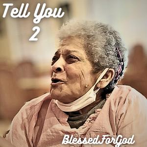 Tell You 2
