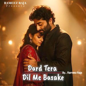 Dard Tera Dil Me Basake