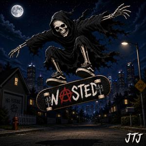 WASTED