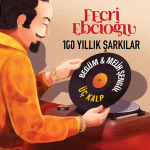 Üç Kalp (Fecri Ebcioğlu 100 Yıllık Şarkılar)