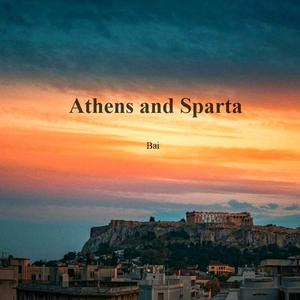 Athens and Sparta（雅典与斯巴达）