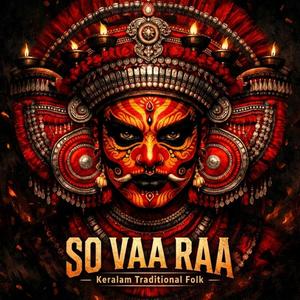 So Vaa Raa (From "Keralam Traditional Folk")