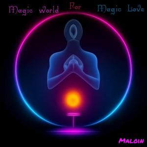Magic world for Magic love