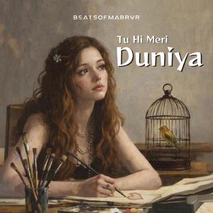 Tu Hi Meri Duniya