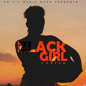 Black Girl (feat. Chateu, Kaunda & Malama)