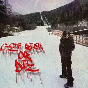 GET RICH OR DIE