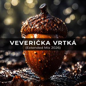 Veverička vrtká (Extended Mix 2026)
